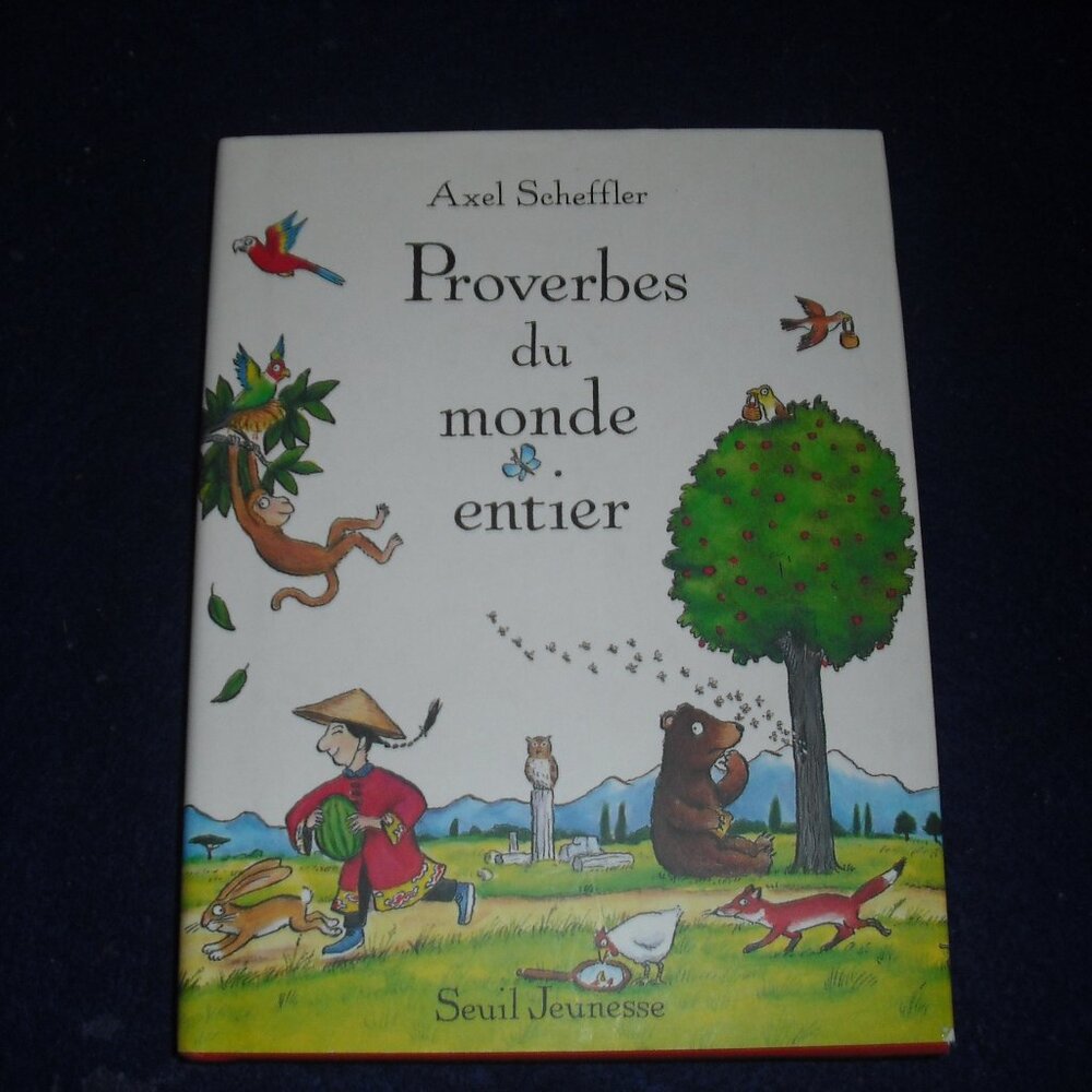Proverbes du monde entier by Axel Scheffler 1997 French New Hardcover